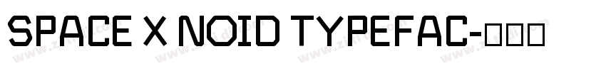 SPACE X NOID TYPEFAC字体转换